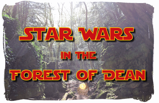 Star Wars in the Forest of Dean